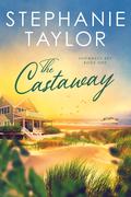 The Castaway: Shipwreck Key Book One by Stephanie Taylor