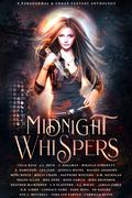 Midnight Whispers: A Paranormal & Urban Fantasy Anthology by Celia Kyle, J.L. Beck