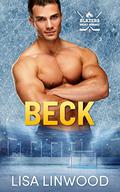 Beck (Blazers Hockey Romance #1) by Lisa Linwood