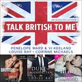 Talk British to Me by Andi Arndt