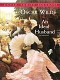 An Ideal Husband by Oscar Wilde