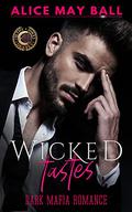 Wicked Tastes (Filthy Dirty Deeply #1) by Alice May Ball