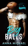 Big Balls: A Single Dad Sports Romance (Big Easy Billionaires #1) by Anna Michael