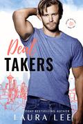 Deal Takers by Laura Lee