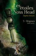 Origines, 2ème partie (Les étoiles de Noss Head #5) by Sophie Jomain