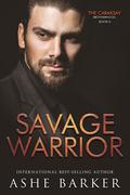 Savage Warrior (The Caraksay Brotherhood #5) by Ashe Barker