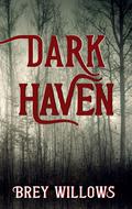Dark Haven by Brey Willows