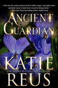 Ancient Guardian by Katie Reus