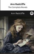 Ann Radcliffe: The Complete Novels by Ann Radcliffe