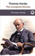 Thomas Hardy: The Complete Novels (The Greatest Writers of All Time #41) by Thomas Hardy