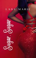 Sugar, Sugar (Sugared and Spiced #1) by Lady Marie