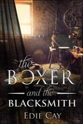 The Boxer and the Blacksmith (When the Blood Is Up #2) by Edie Cay