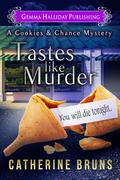 Tastes Like Murder (Cookies & Chance Mystery #1) by Catherine Bruns