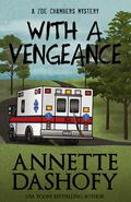 With a Vengeance by Annette Dashofy