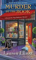 Murder by the Book (Beyond the Page Bookstore Mystery #1) by Lauren Elliott
