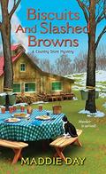 Biscuits and Slashed Browns (Country Store Mystery #4) by Maddie Day