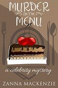 Murder On The Menu (A Recipe For Disaster Cozy Mystery #1) by Zanna Mackenzie
