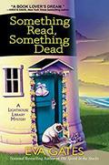 Something Read, Something Dead (Lighthouse Library Mystery #5) by Eva Gates