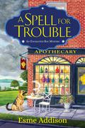 A Spell for Trouble (An Enchanted Bay Mystery #1) by Esme Addison