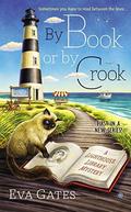 By Book or By Crook (Lighthouse Library Mystery #1) by Eva Gates