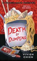 Death by Dumpling (Noodle Shop Mystery #1) by Vivien Chien
