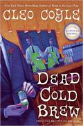 Dead Cold Brew (Coffeehouse Mystery #16) by Cleo Coyle