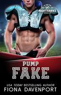 Pump Fake by Fiona Davenport
