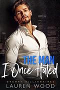 The Man I Once Hated (Grumpy Billionaires #2) by Lauren Wood