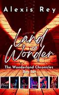 Land of Wonder (The Wonderland Chronicles #1-6) by Alexis Rey