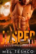 Jasper: A Scifi Alien Romance (Alien Fugitives #3) by Mel Teshco