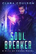 Soul Breaker by Clara Coulson