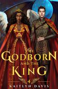 The Godborn and the King (The Raven and the Dove #4) by Kaitlyn Davis