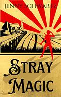 Stray Magic by Jenny Schwartz