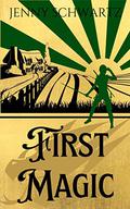 First Magic by Jenny Schwartz
