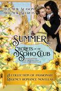 Summer Secrets of the Soho Club: Hot New Season, Hot New Secrets by Clyve Rose