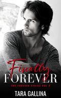 Finally Forever  (The Forever #8) by Tara Gallina