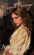 Grace's Courage by AnneMarie Brear