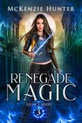 Renegade Magic by McKenzie Hunter