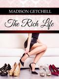 The Rich Life by Madison Getchell