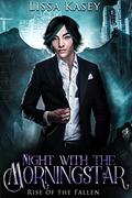 Night with the Morningstar (Rise of the Fallen #0.5) by Kaeya Lee