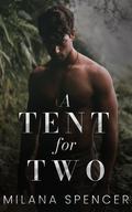 A Tent for Two (Melbourne Boys #1) by Milana Spencer