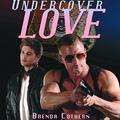 Undercover Love by Brenda Cothern, Garrett Reins