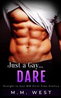 Just a Gay... Dare (Just... Best Friends #1) by M.M. West