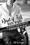 [What if?] Date Night by R.J. Moray