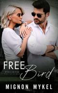 Free Bird by Mignon Mykel
