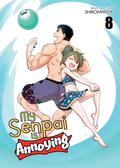 My Senpai is Annoying Vol. 8 (先輩がうざい後輩の話 / My Senpai is Annoying #8) by Shiromanta