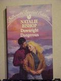 Downright Dangerous by Natalie Bishop