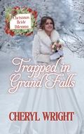 Trapped in Grand Falls by Cheryl Wright