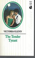 Tender Tyrant by Victoria Glenn