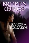 Broken Wings by Sandra Edwards